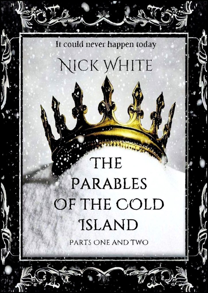Cover for The Parables of The Cold Island Parts One and Two by Nick White with a crown buried in snow